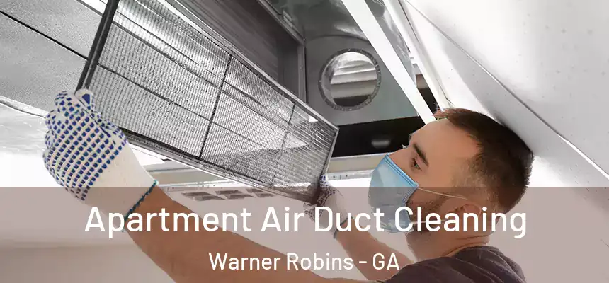 Apartment Air Duct Cleaning Warner Robins - GA