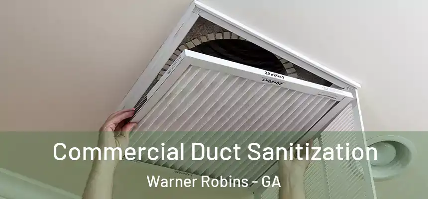 Commercial Duct Sanitization Warner Robins - GA