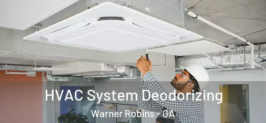 HVAC System Deodorizing Warner Robins - GA